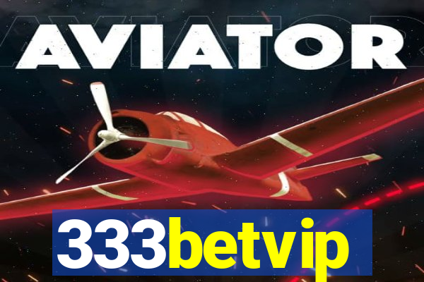 333betvip