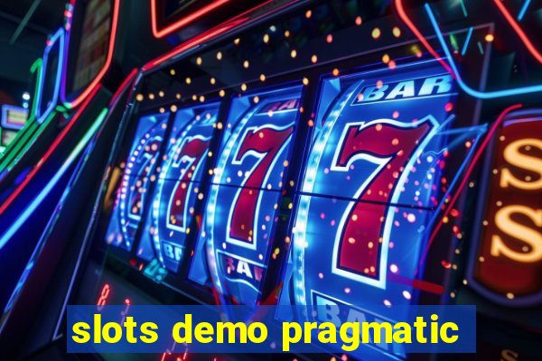 slots demo pragmatic