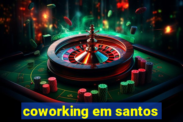 coworking em santos