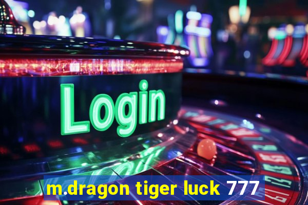 m.dragon tiger luck 777