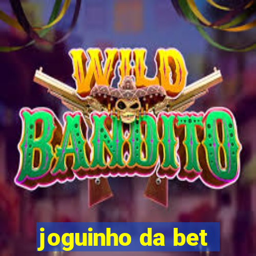 joguinho da bet