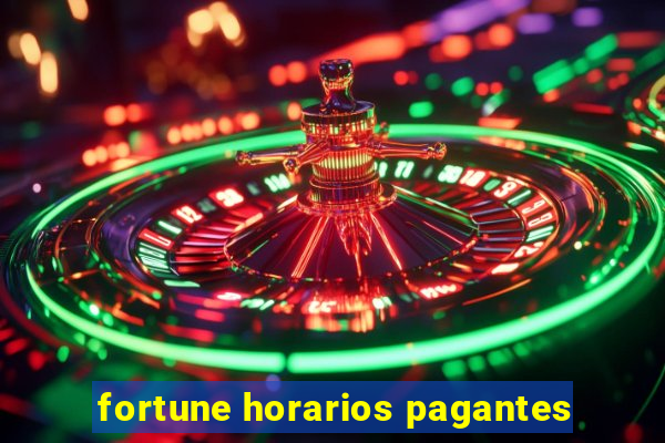 fortune horarios pagantes