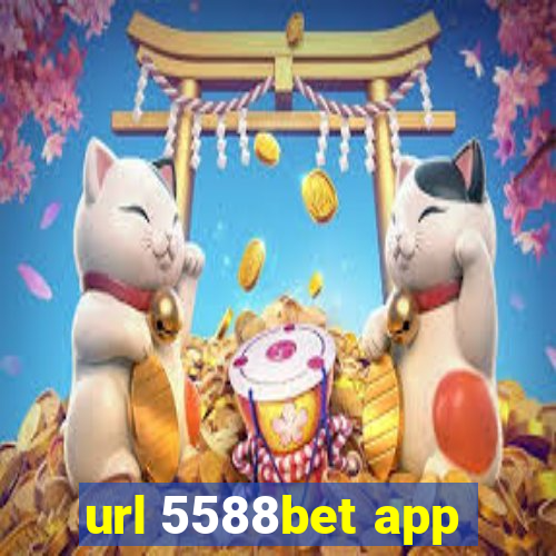 url 5588bet app