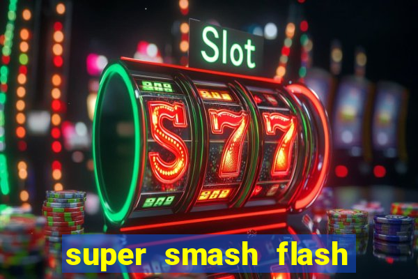 super smash flash 3 download