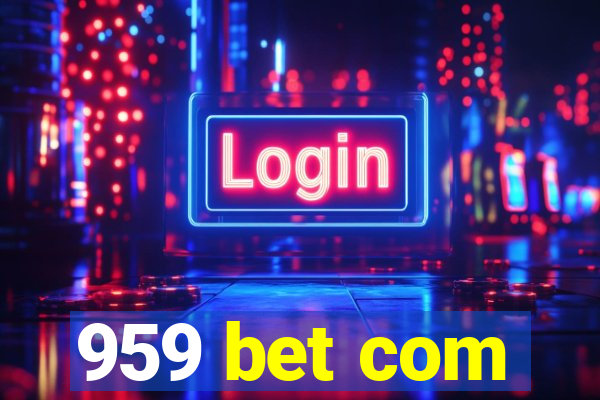 959 bet com