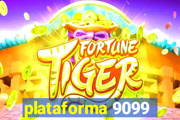 plataforma 9099