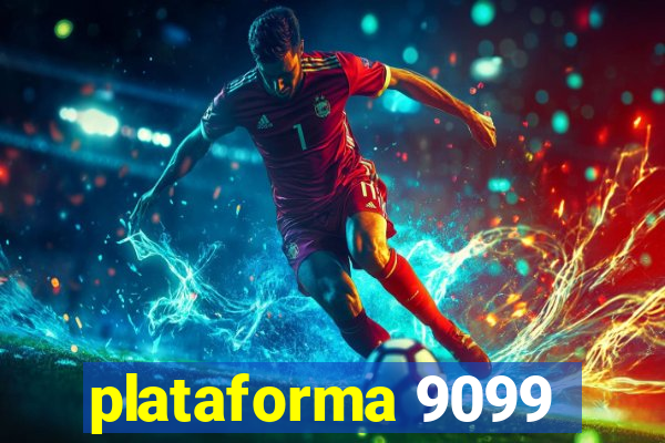 plataforma 9099