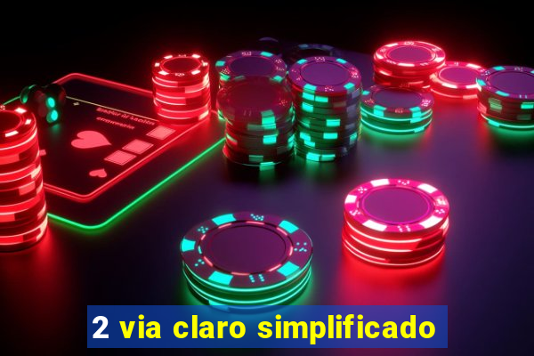 2 via claro simplificado