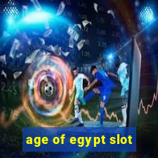 age of egypt slot