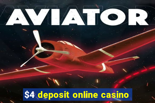 $4 deposit online casino