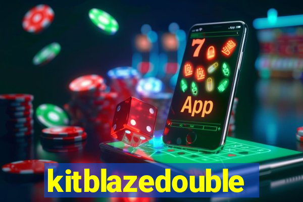 kitblazedouble