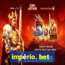 império. bet