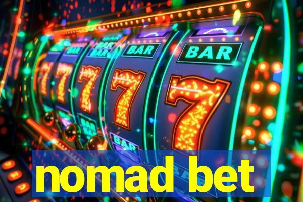 nomad bet