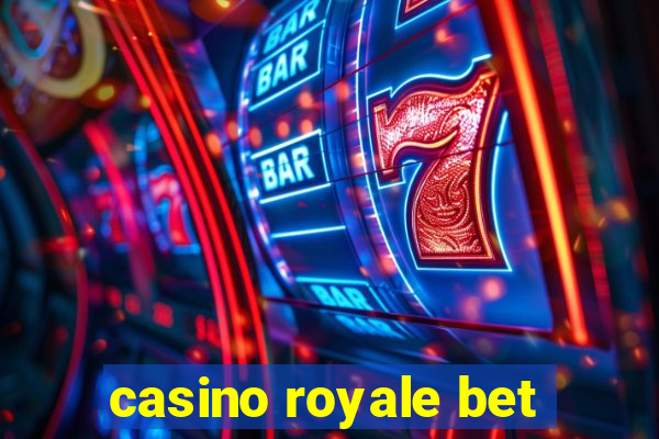 casino royale bet