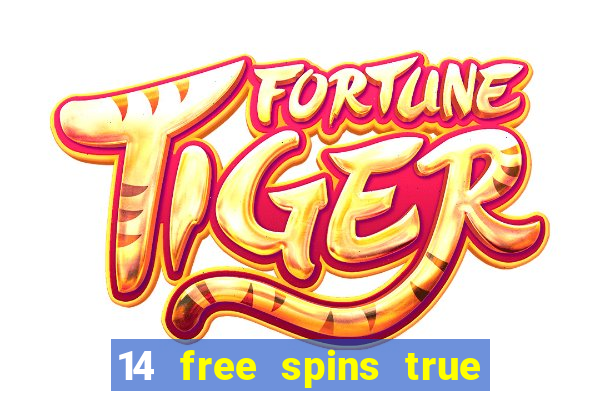 14 free spins true blue casino