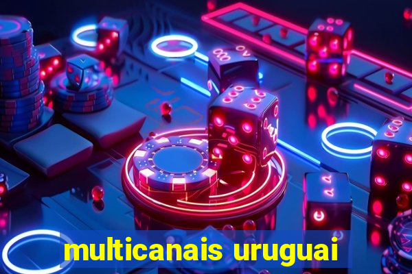 multicanais uruguai