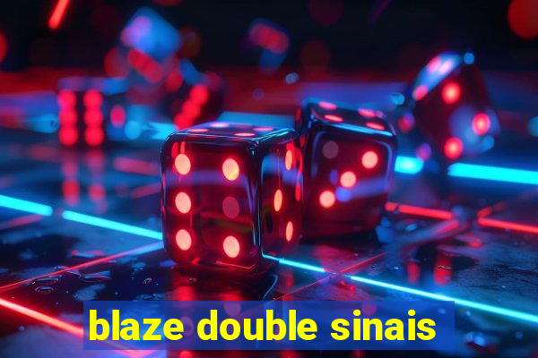 blaze double sinais