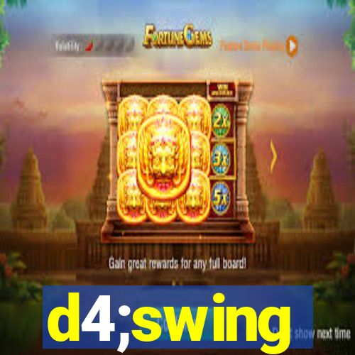 d4;swing