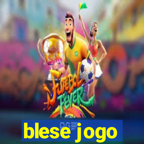 blese jogo