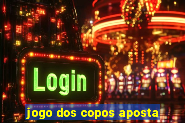 jogo dos copos aposta