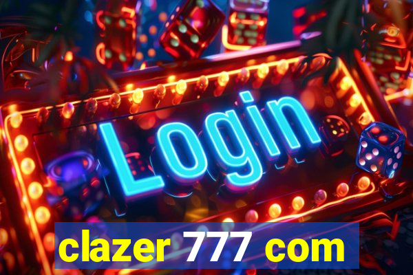 clazer 777 com