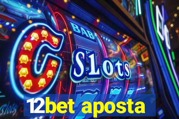 12bet aposta