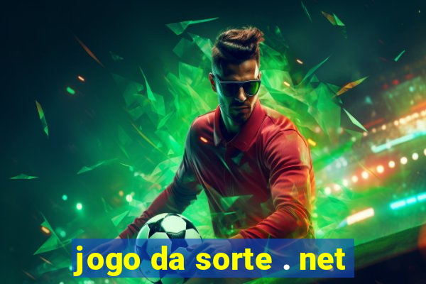 jogo da sorte . net