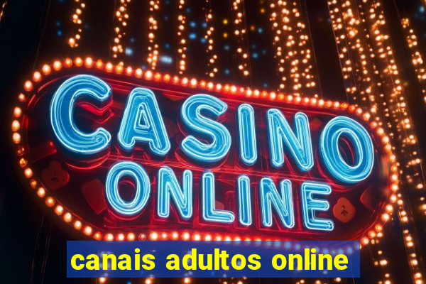 canais adultos online