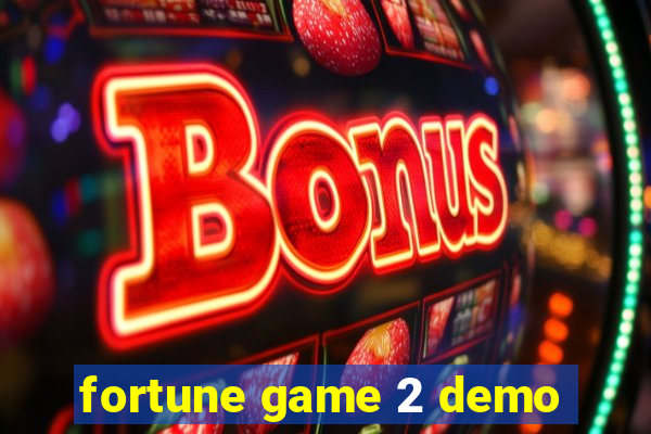 fortune game 2 demo