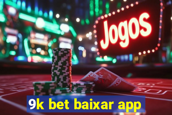 9k bet baixar app