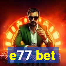 e77 bet