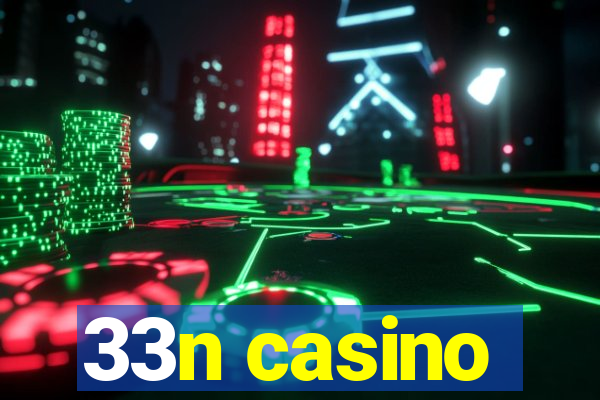 33n casino