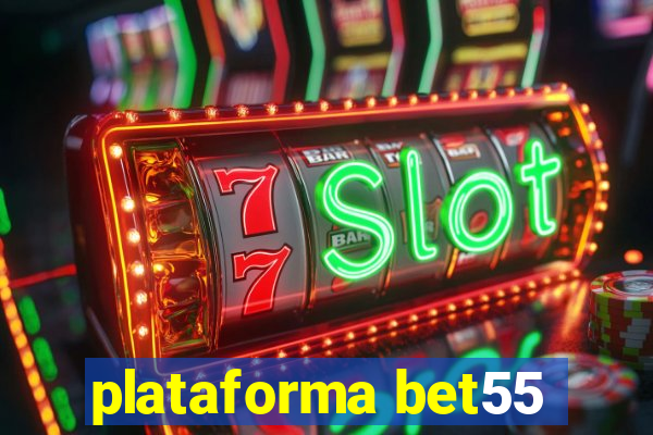 plataforma bet55