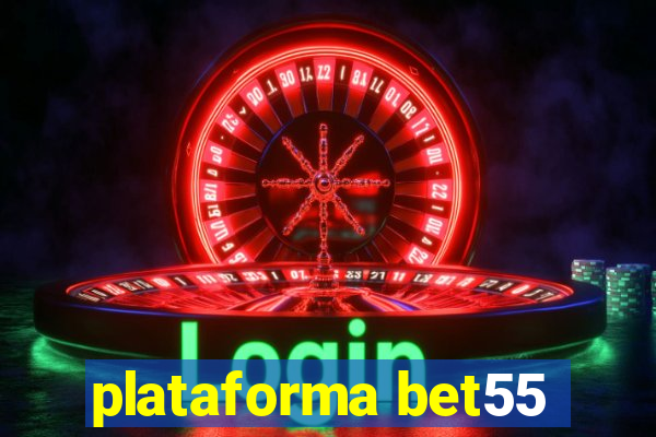 plataforma bet55