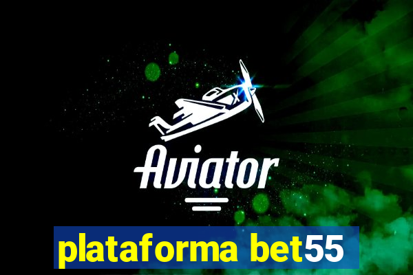 plataforma bet55