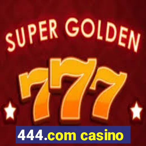 444.com casino