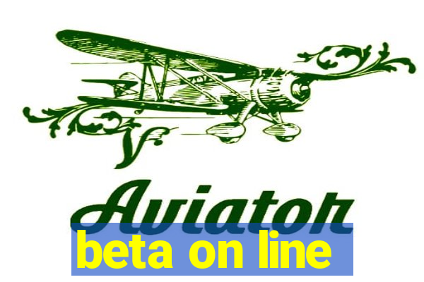 beta on line