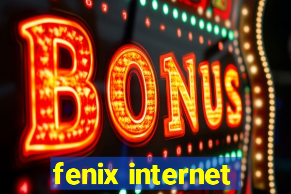 fenix internet