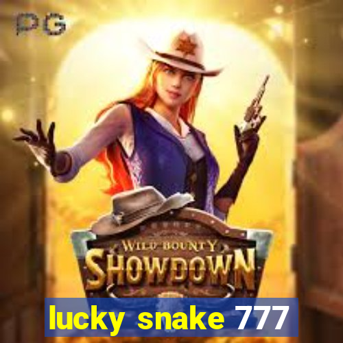 lucky snake 777