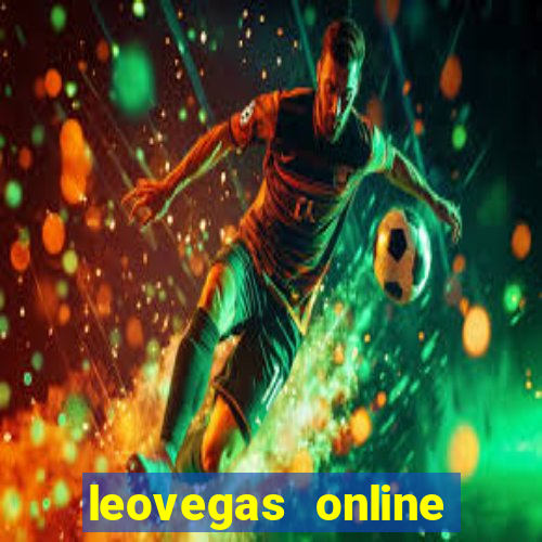 leovegas online casino login