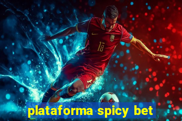 plataforma spicy bet