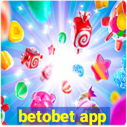 betobet app