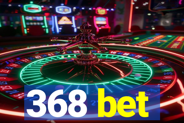 368 bet