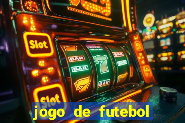 jogo de futebol com dinheiro infinito