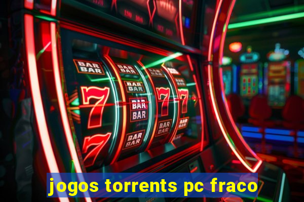 jogos torrents pc fraco