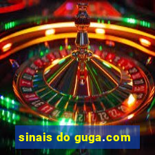 sinais do guga.com