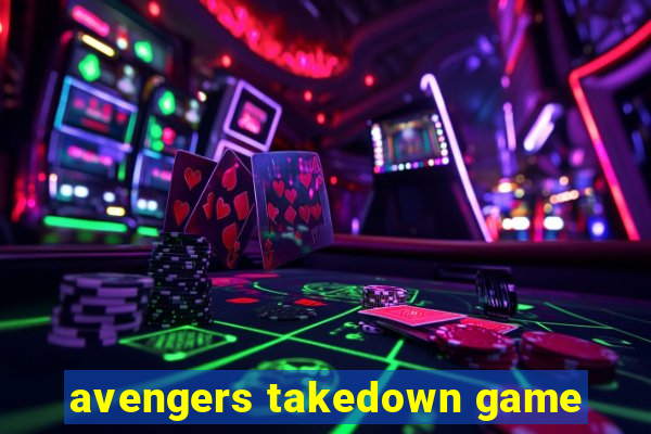 avengers takedown game