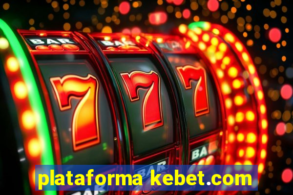 plataforma kebet.com