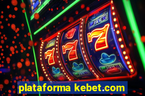 plataforma kebet.com