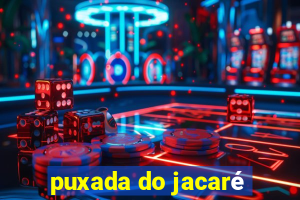 puxada do jacaré